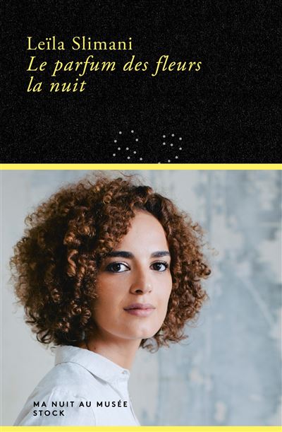 Couverture du roman "Le Parfum des fleurs la nuit" de Leïla Slimani